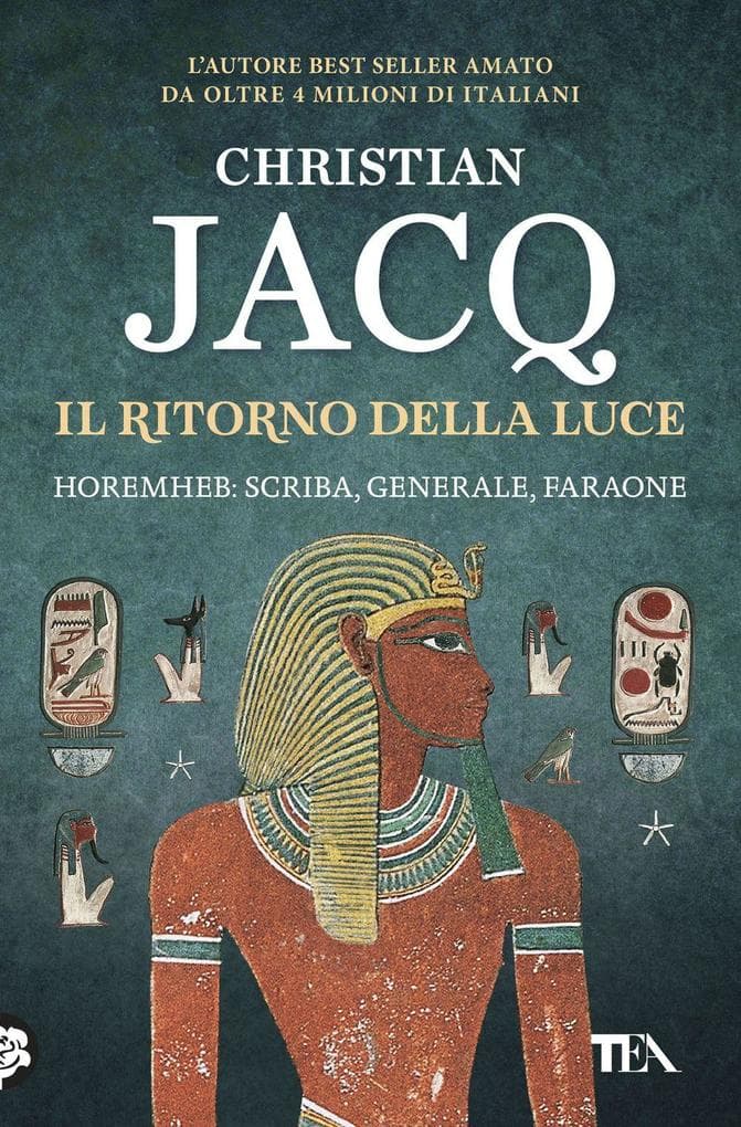 Il ritorno della luce. Horemheb: scriba, generale, faraone