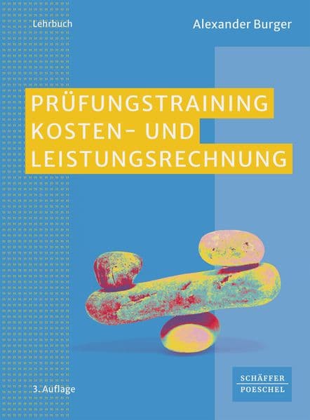 Prüfungstraining Kosten- und Leistungsrechnung