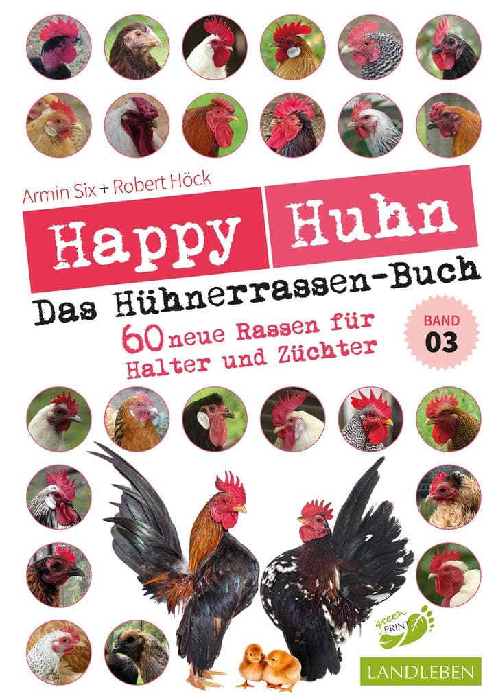 Happy Huhn - Das Hühnerrassen-Buch Band 3