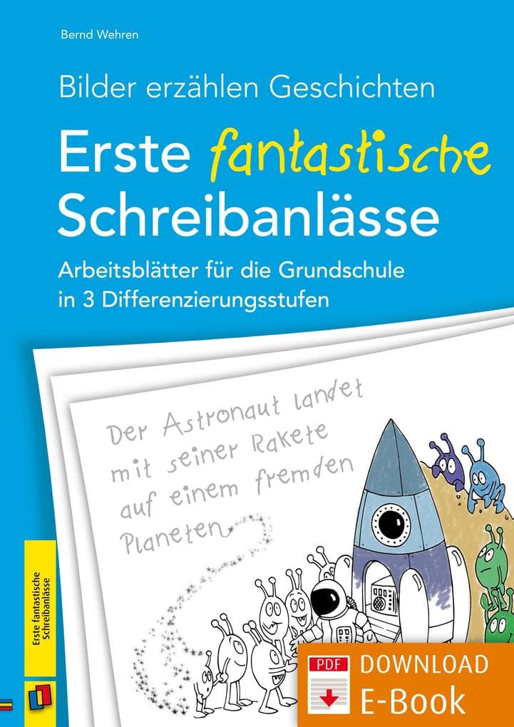 Bilder erzählen Geschichten - Erste fantastische Schreibanlässe