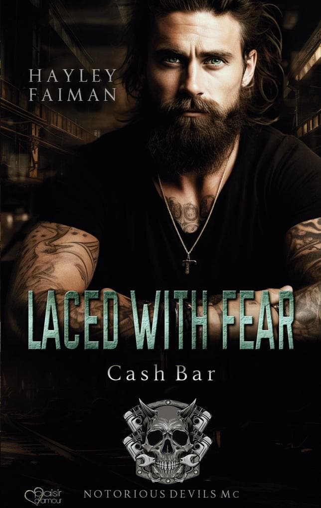 Notorious Devils MC Teil 8: Laced with Fear (Cash Bar)
