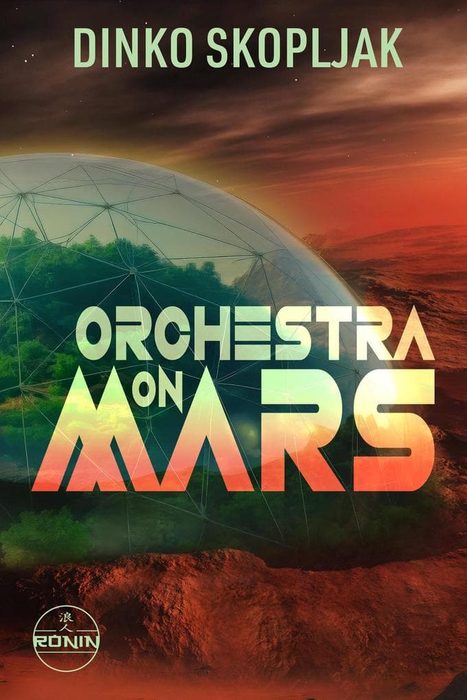 Orchestra on Mars. Eine Welt, in der die Wahrheit begraben wurde.