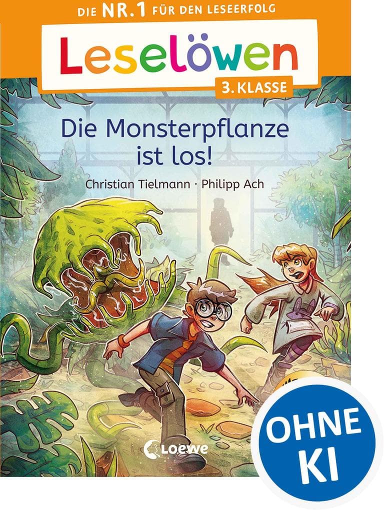 Leselöwen 3. Klasse - Die Monsterpflanze ist los!