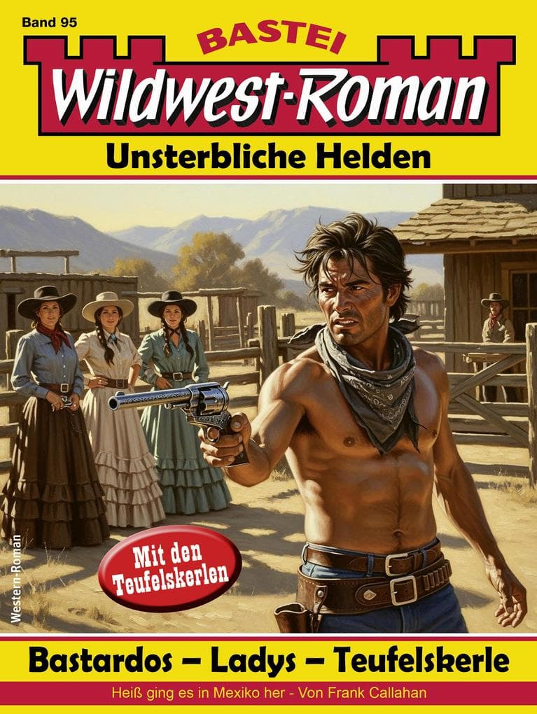 Wildwest-Roman - Unsterbliche Helden 95