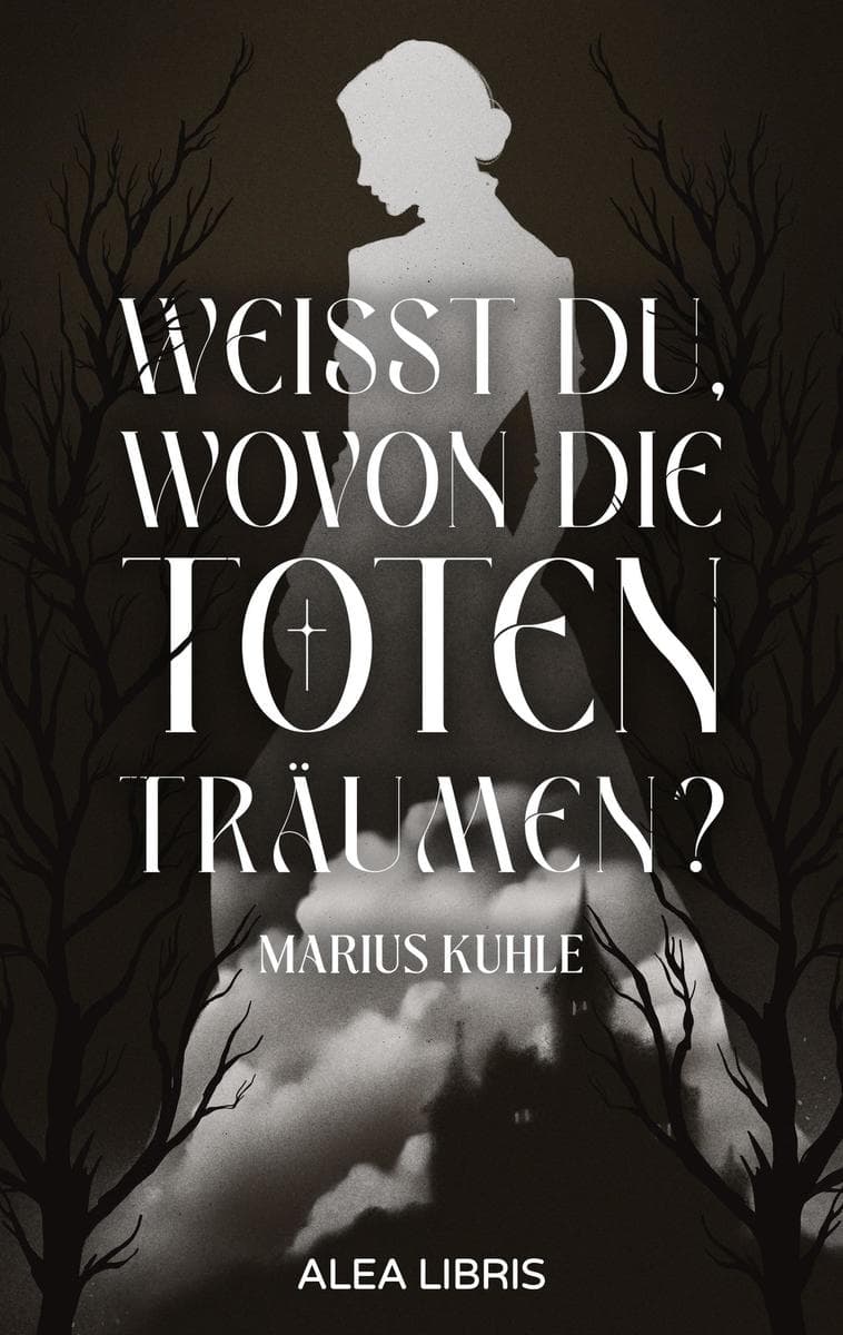 Weißt du, wovon die Toten träumen?