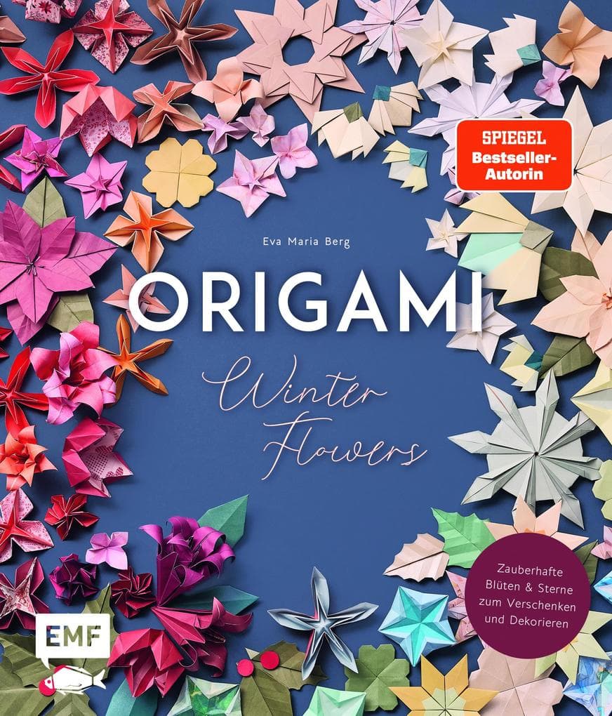 Origami-Winter-Flowers - Wunderschöne Blüten & Sterne zum Dekorieren & Verschenken