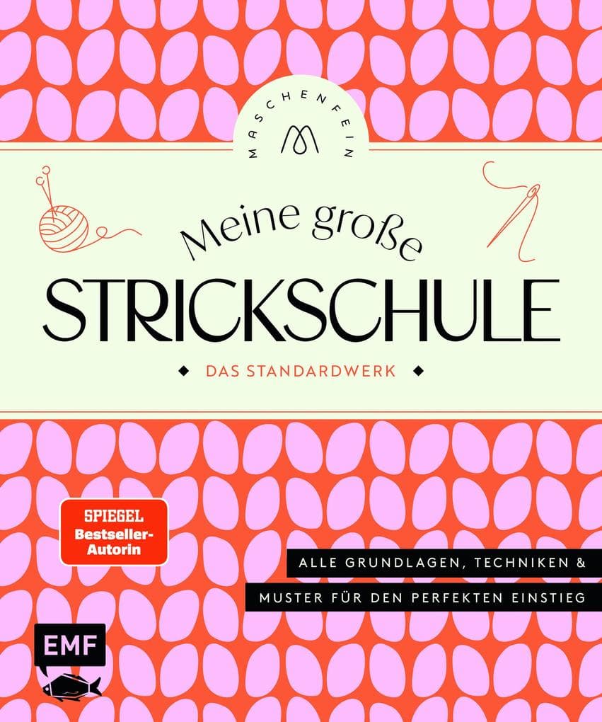 Meine große Strickschule - Das Standardwerk von @maschenfein