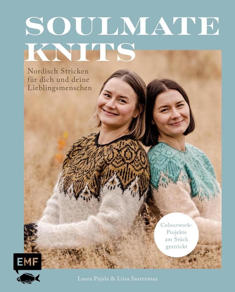 Soulmate Knits: Nordisch Stricken für dich und deine Lieblingsmenschen