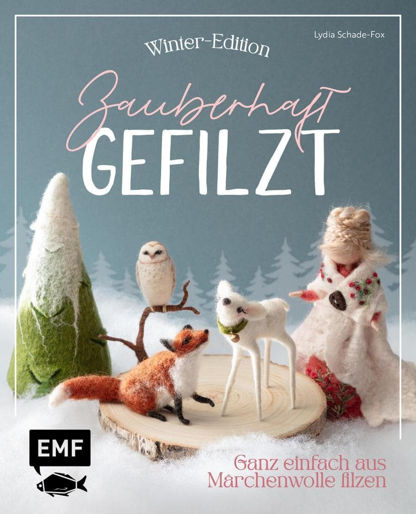 Zauberhaft gefilzt: Winter-Edition