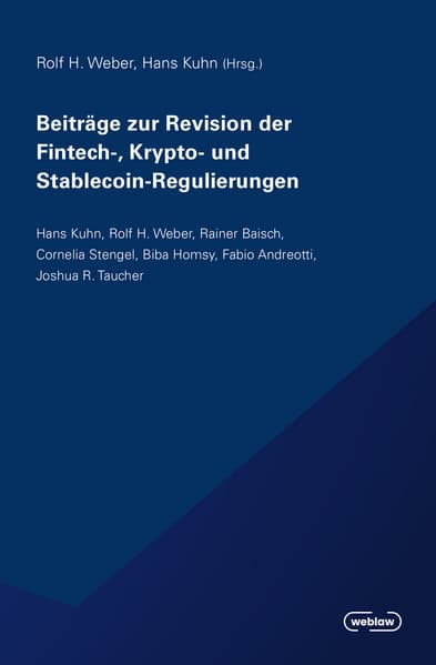 Beiträge zur Revision der Fintech-, Krypto- und Stablecoin-Regulierungen