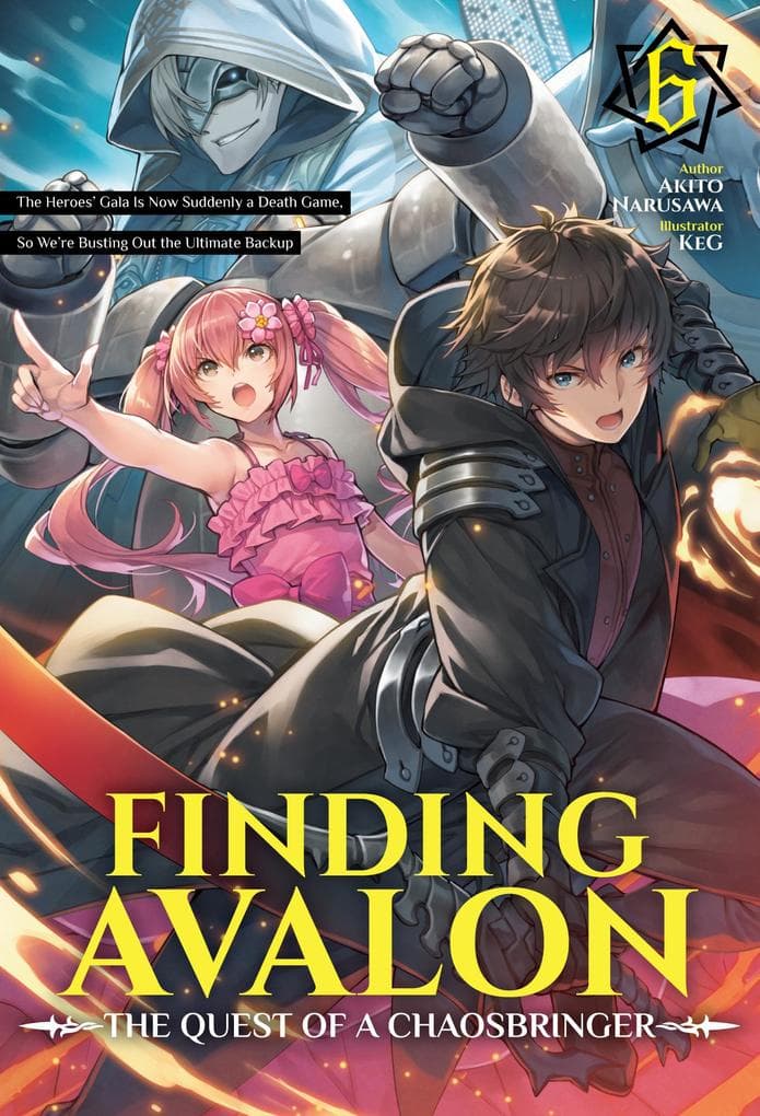Finding Avalon: The Quest of a Chaosbringer Volume 6