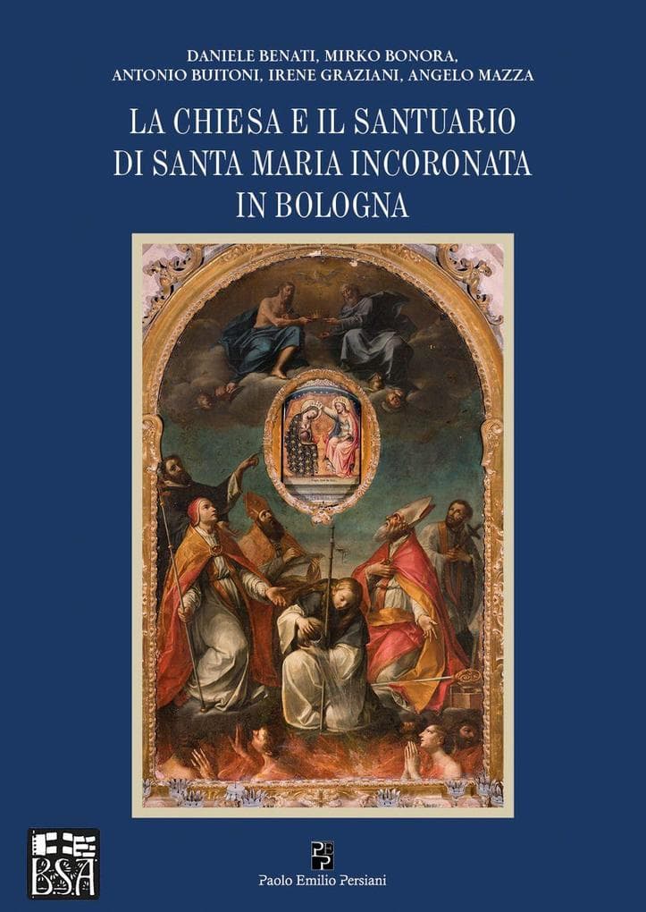 La chiesa e il santuario di Santa Maria Incoronata in Bologna