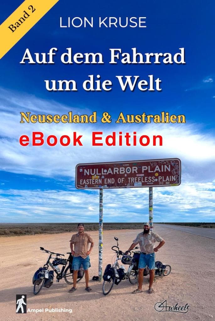 4wheels - Auf dem Fahrrad um die Welt Band 2