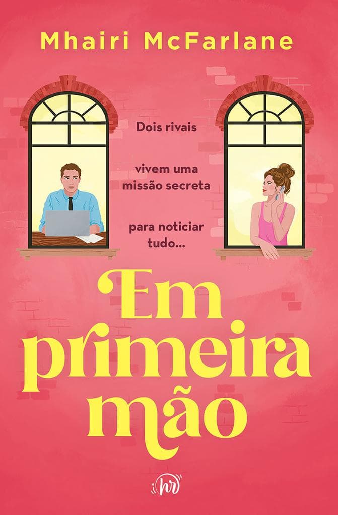 Em primeira mão - Uma comédia romântica enemies to lovers da autora de "Ontem à noite"