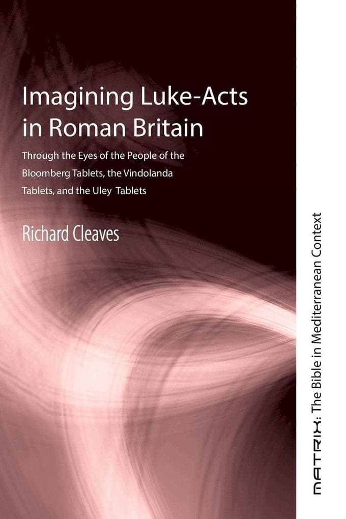 Imagining Luke-Acts in Roman Britain