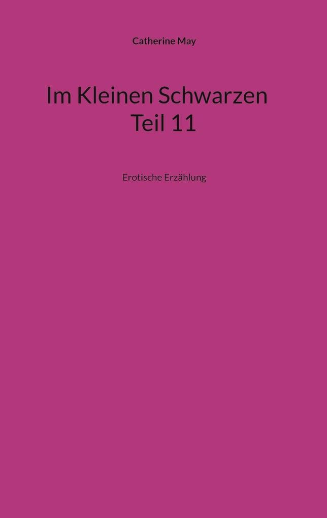 Im Kleinen Schwarzen Teil 11