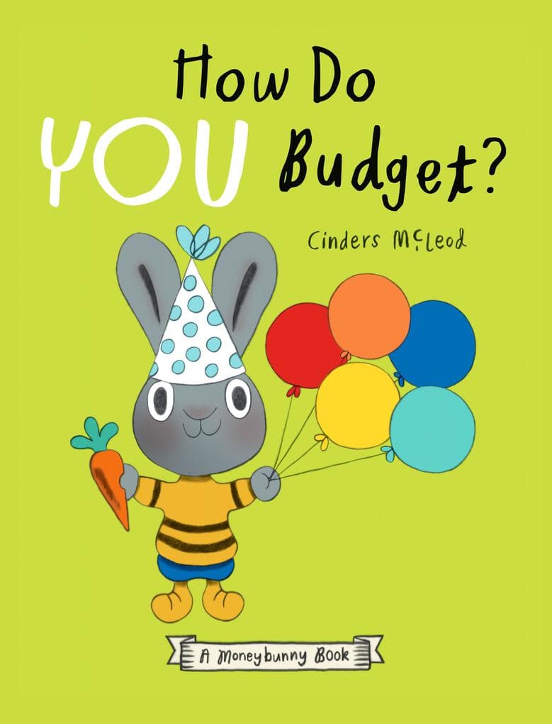How Do You Budget? a Moneybunny Book