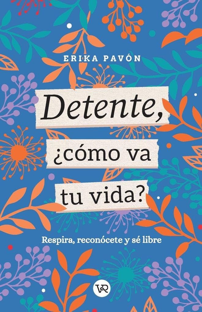 Detente, cómo va tu vida?
