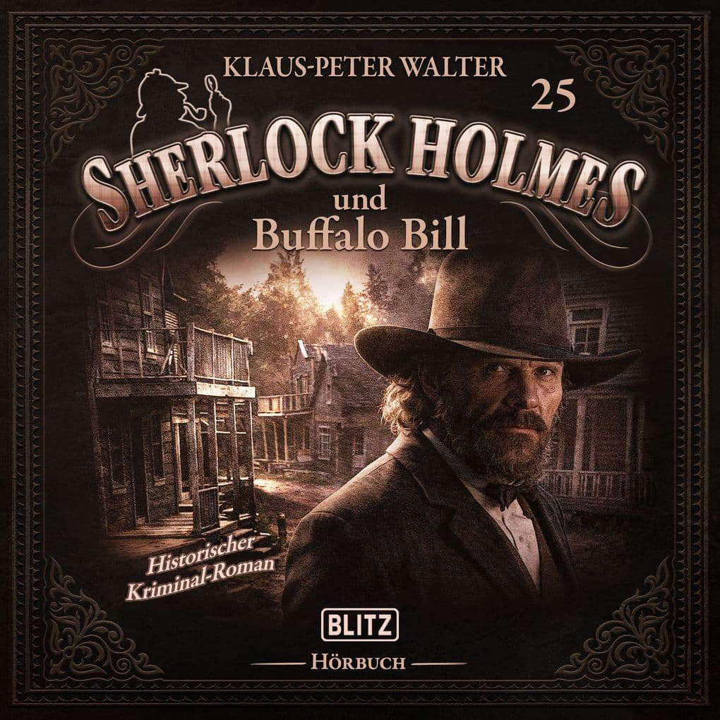 Neues von Sherlock Holmes - Die Hörbücher - Folge 25: Sherlock Holmes und Buffalo Bill
