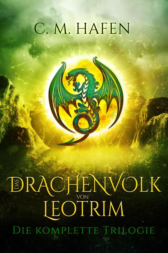 Das Drachenvolk von Leotrim: Die komplette Trilogie