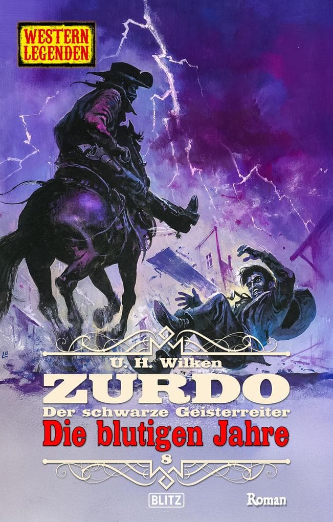 Western Legenden 84: Die blutigen Jahre
