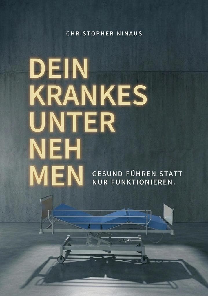 Dein krankes Unternehmen