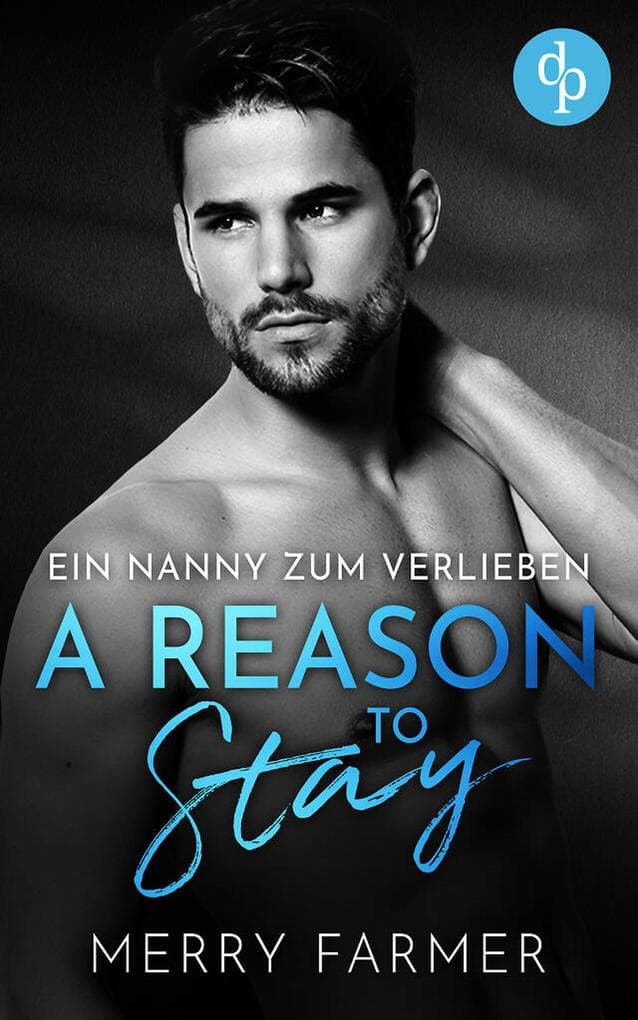 A Reason to Stay - Ein Nanny zum Verlieben