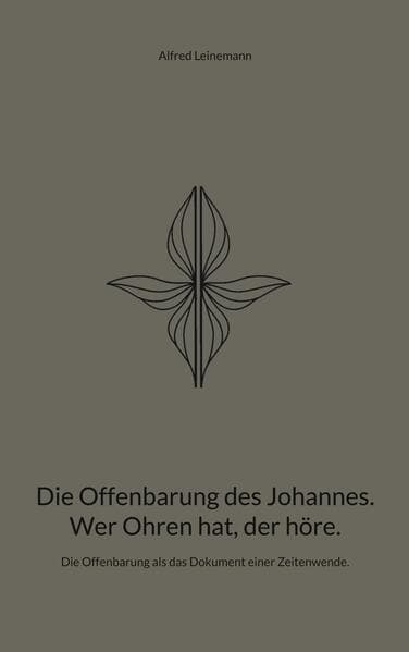 Die Offenbarung des Johannes. Wer Ohren hat, der höre.