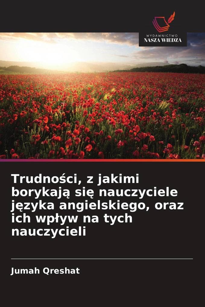 Trudnoci, z jakimi borykaj si nauczyciele jzyka angielskiego, oraz ich wpyw na tych nauczycieli