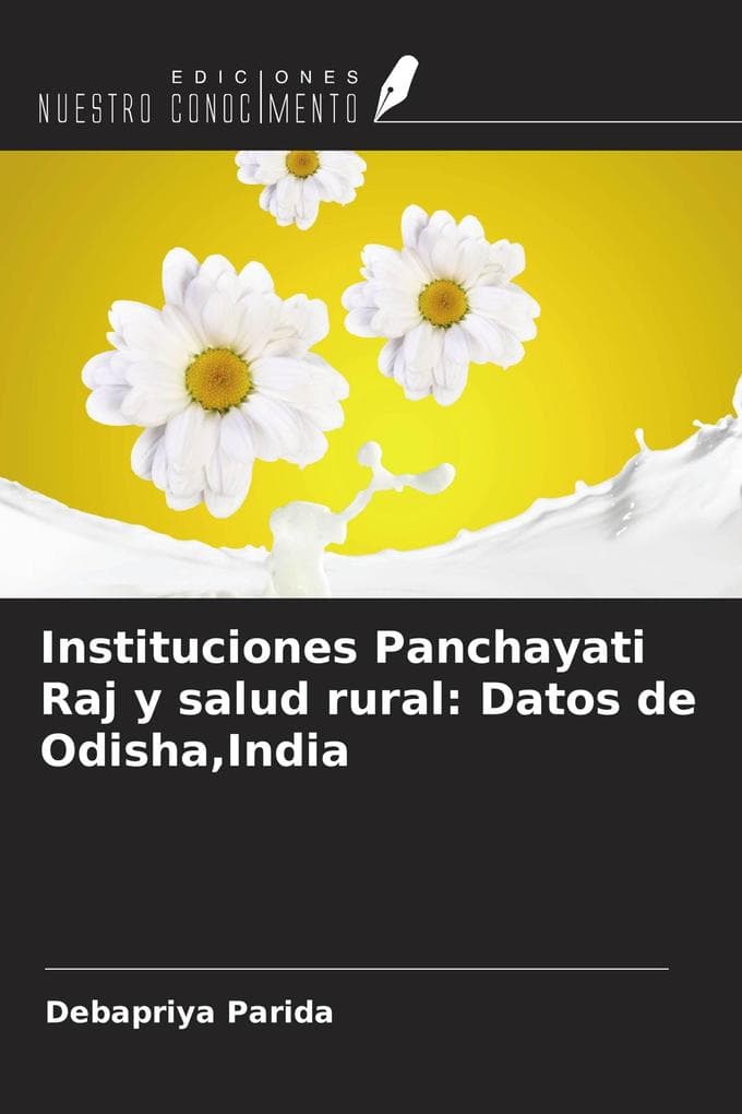 Instituciones Panchayati Raj y salud rural: Datos de Odisha,India
