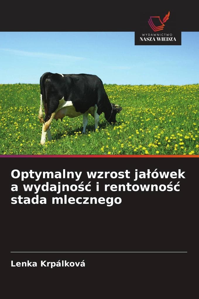 Optymalny wzrost jaówek a wydajno i rentowno stada mlecznego
