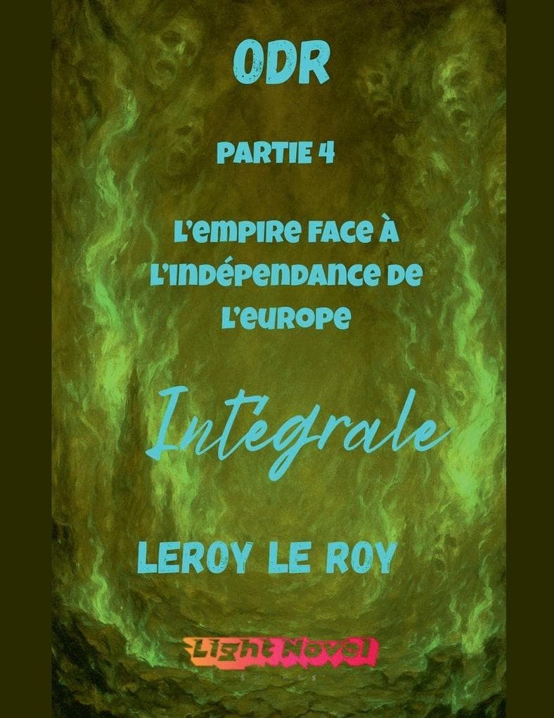 ODR - Partie 4 L'Empire face à l'indépendance de l'Europe - Intégrale