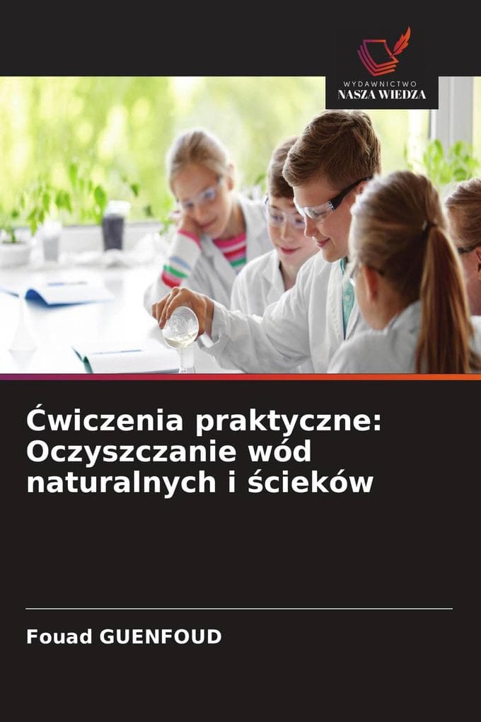 wiczenia praktyczne: Oczyszczanie wód naturalnych i cieków