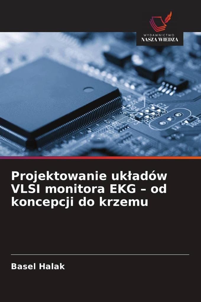Projektowanie ukadów VLSI monitora EKG - od koncepcji do krzemu