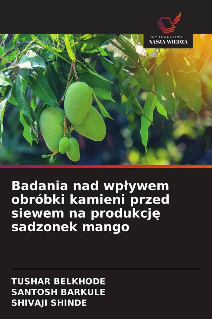 Badania nad wpywem obróbki kamieni przed siewem na produkcj sadzonek mango