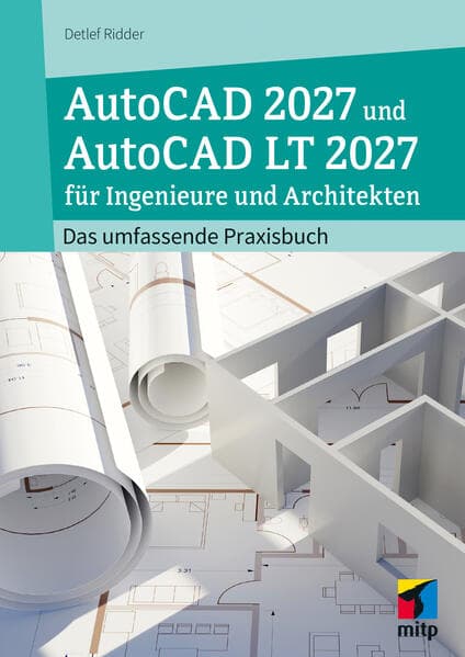 AutoCAD 2027 und AutoCAD LT 2027 für Ingenieure und Architekten