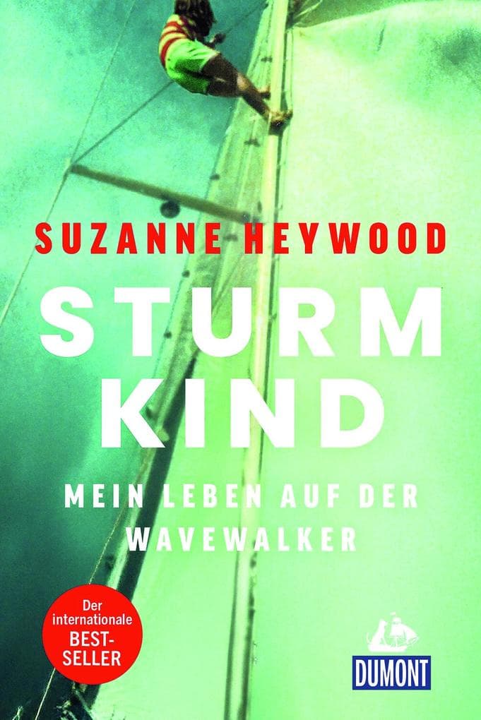 Sturmkind. Mein Leben auf der Wavewalker