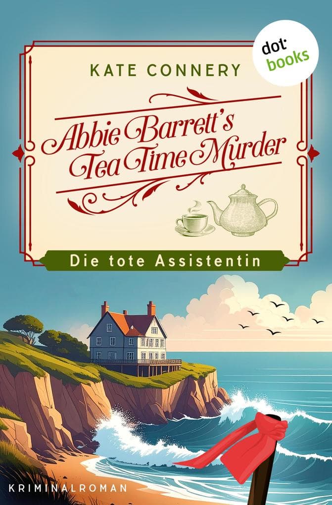 Abbie Barrett's Tea Time Murder - Die tote Assistentin