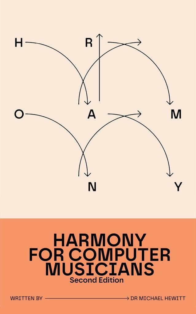 Harmony for Computer Musicians: Second Edition