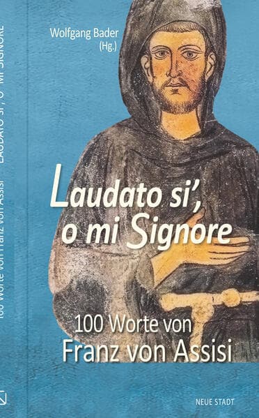 Laudato si, o mi Signore