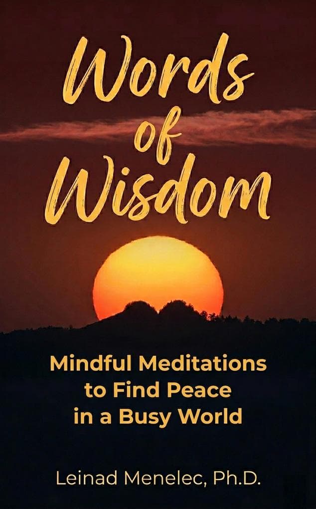 Words of Wisdom: Mindful Meditations to Find Peace in a Busy World