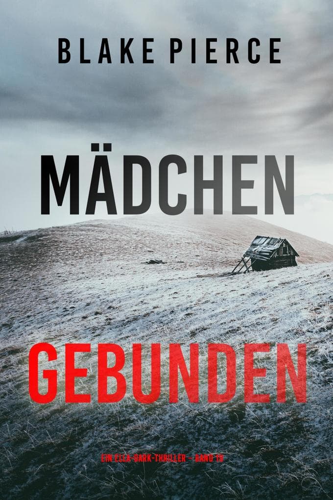 Mädchen, gebunden (Ein Ella-Dark-Thriller - Band 19)