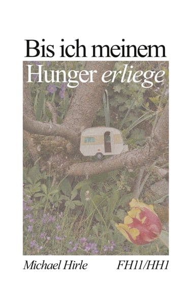 Bis ich meinem Hunger erliege