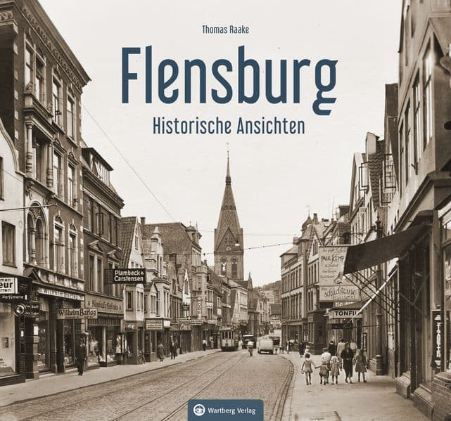 Flensburg - Historische Ansichten