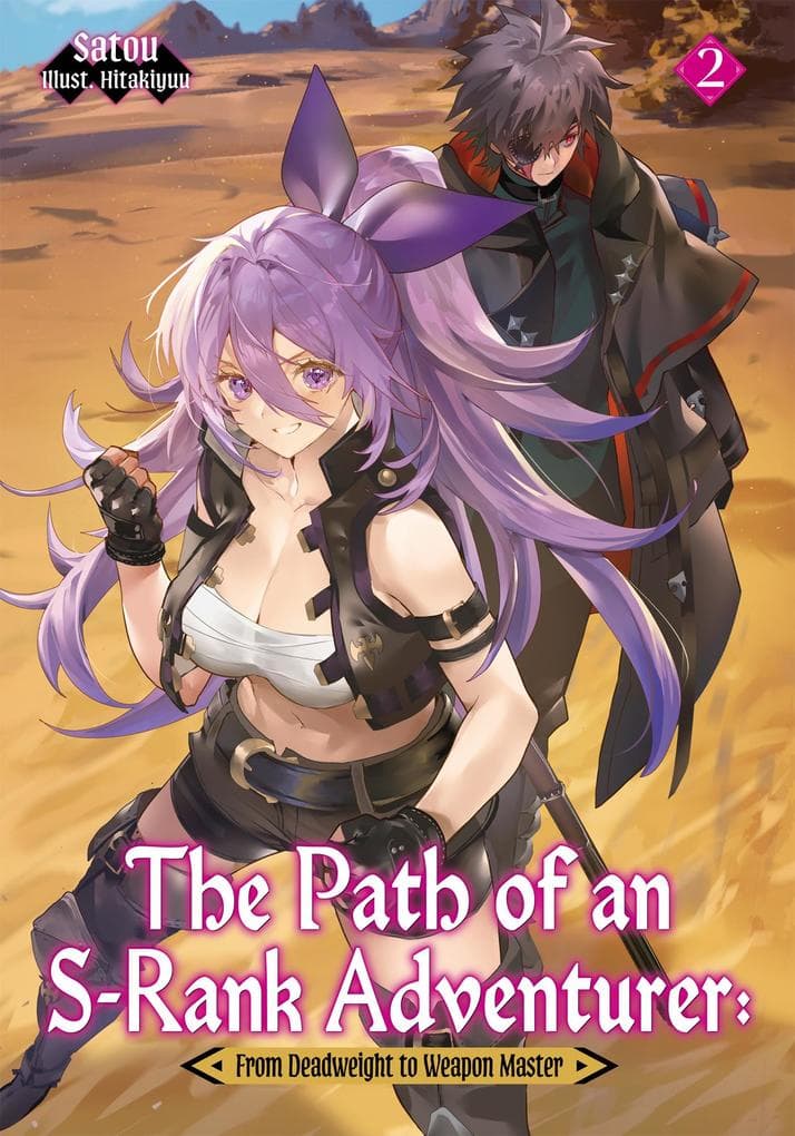 The Path of an S-Rank Adventurer: From Deadweight to Weapon Master: Volume 2