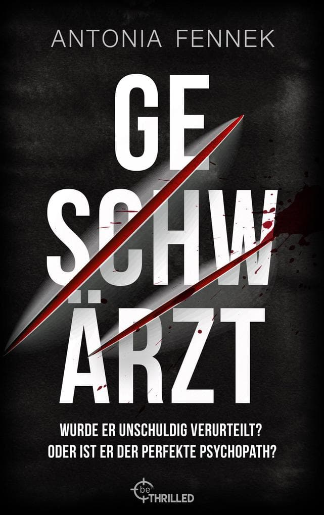 Geschwärzt | Wurde er unschuldig verurteilt? Oder ist er der perfekte Psychopath?