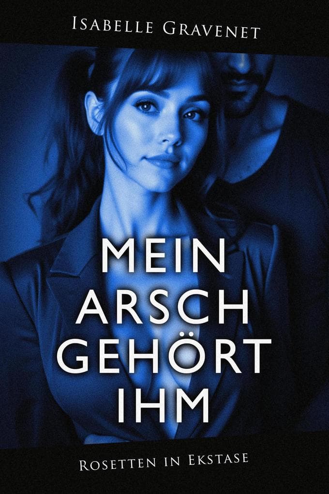 Mein Arsch gehört ihm