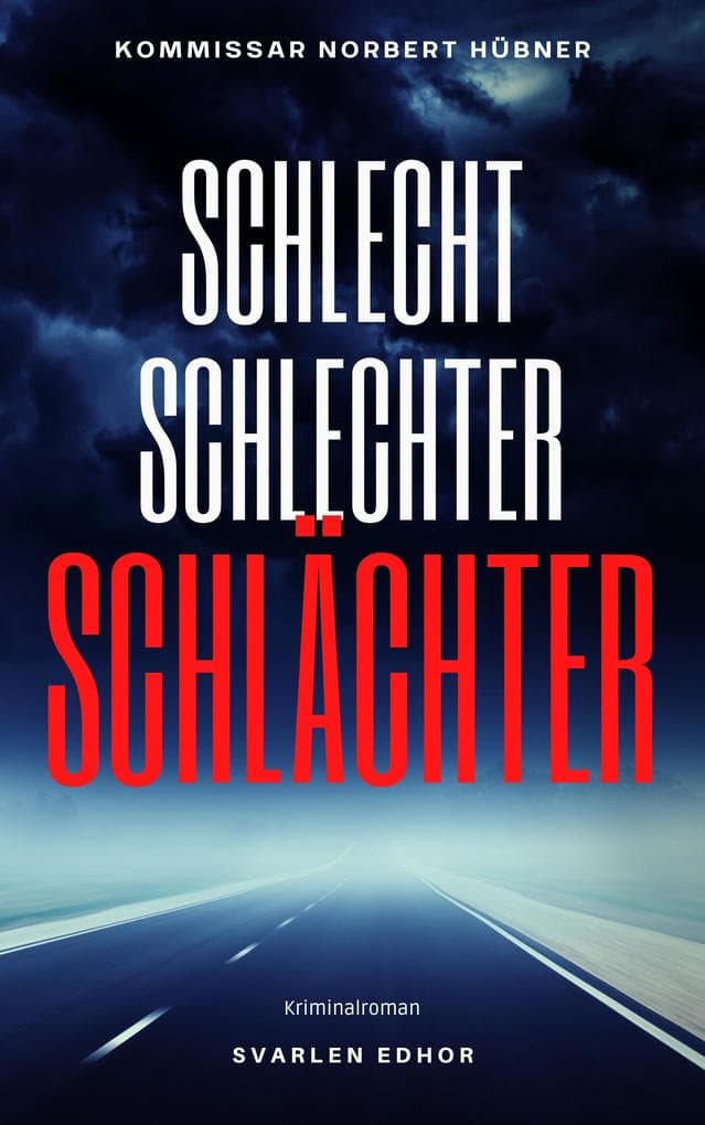 SCHLECHT SCHLECHTER SCHLÄCHTER