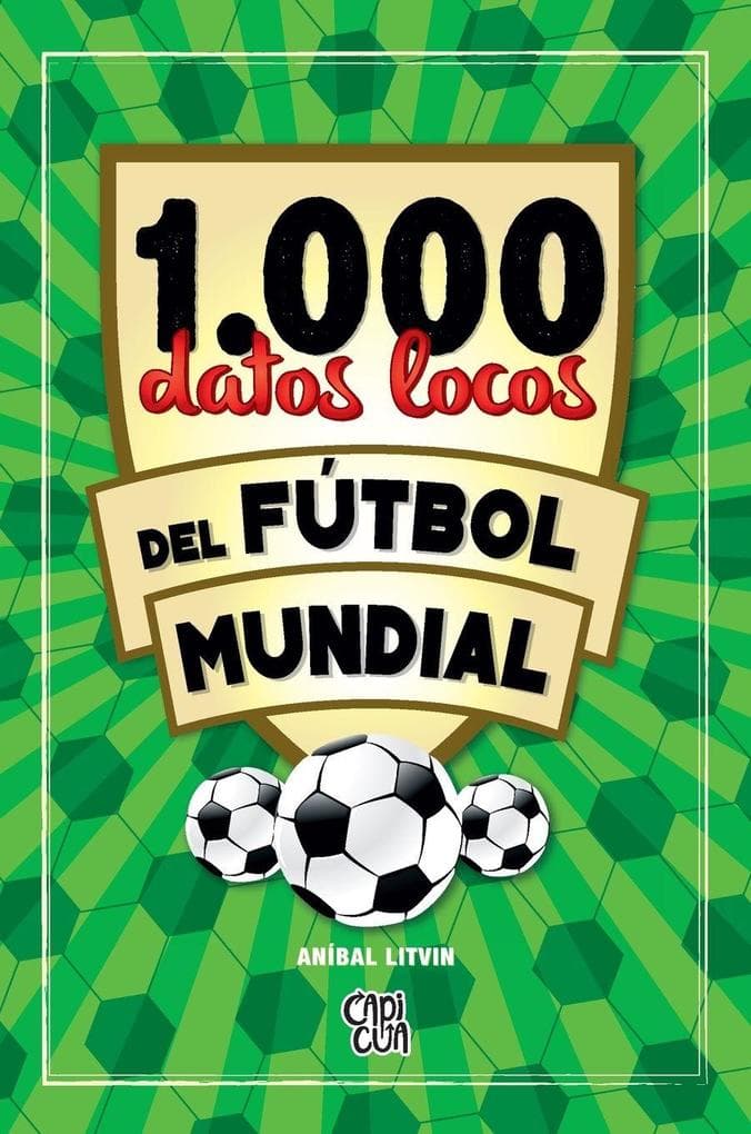1000 datos locos del fútbol mundial