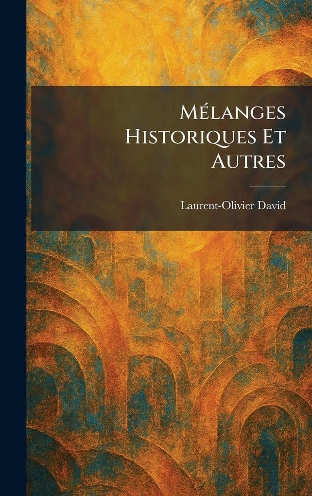 MÃ(c)langes Historiques Et Autres